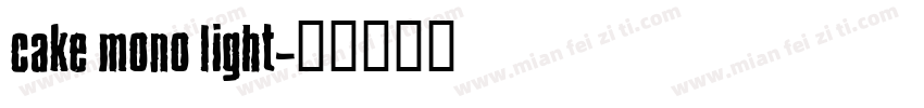 Cake Mono Light字体转换